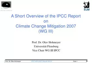 A Short Overview of the IPCC Report on Climate Change Mitigation 2007 (WG III)