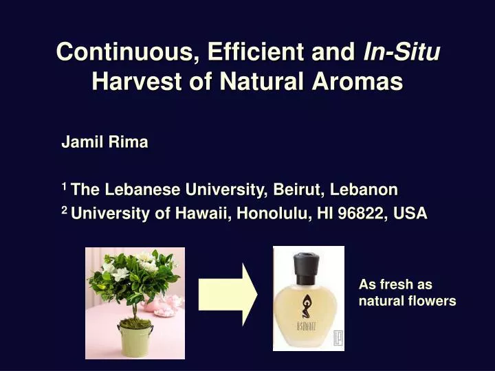 continuous efficient and in situ harvest of natural aromas
