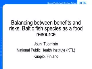 Balancing between benefits and risks. Baltic fish species as a food resource