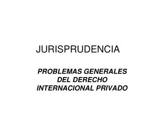 problemas generales del derecho internacional privado