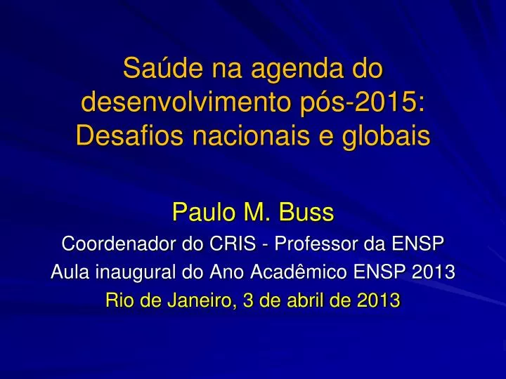 sa de na agenda do desenvolvimento p s 2015 desafios nacionais e globais