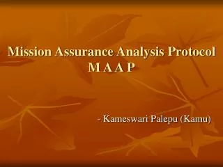 Mission Assurance Analysis Protocol M A A P