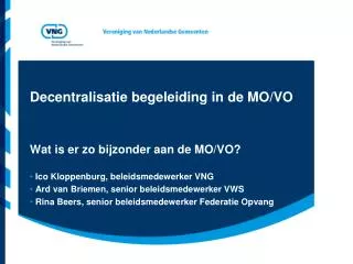 decentralisatie begeleiding in de mo vo