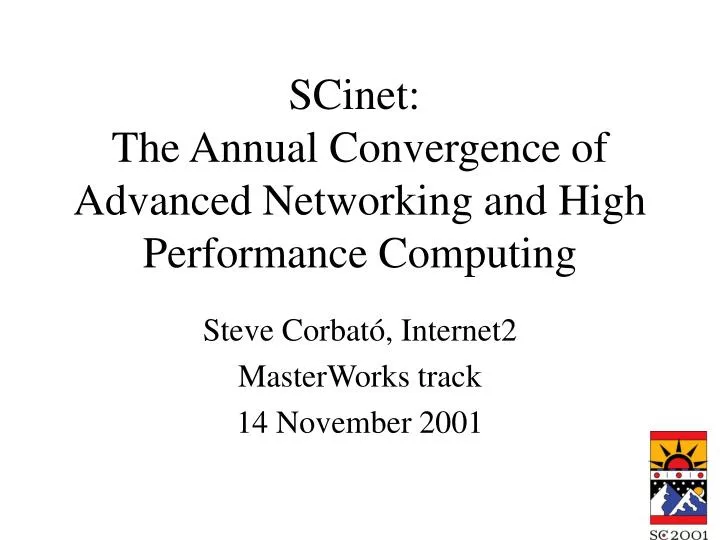 scinet the annual convergence of advanced networking and high performance computing