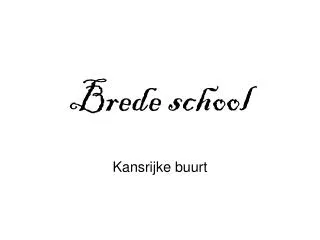 brede school