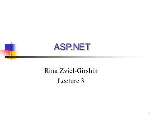 ASP.NET Rina Zviel-Girshin Lecture 3