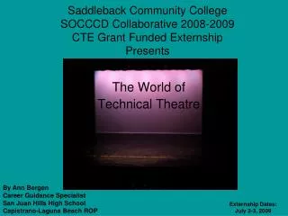 Saddleback Community College SOCCCD Collaborative 2008-2009 CTE Grant Funded Externship Presents