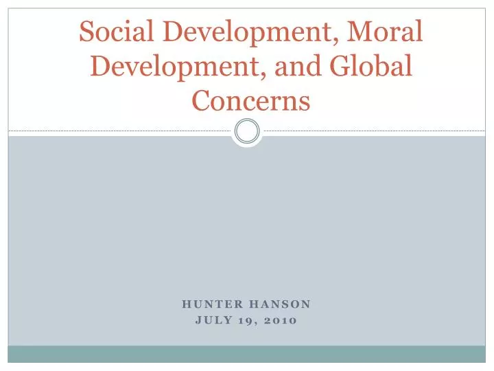 social development moral development and global concerns