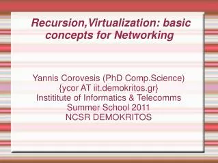 Recursion,Virtualization: basic concepts for Networking
