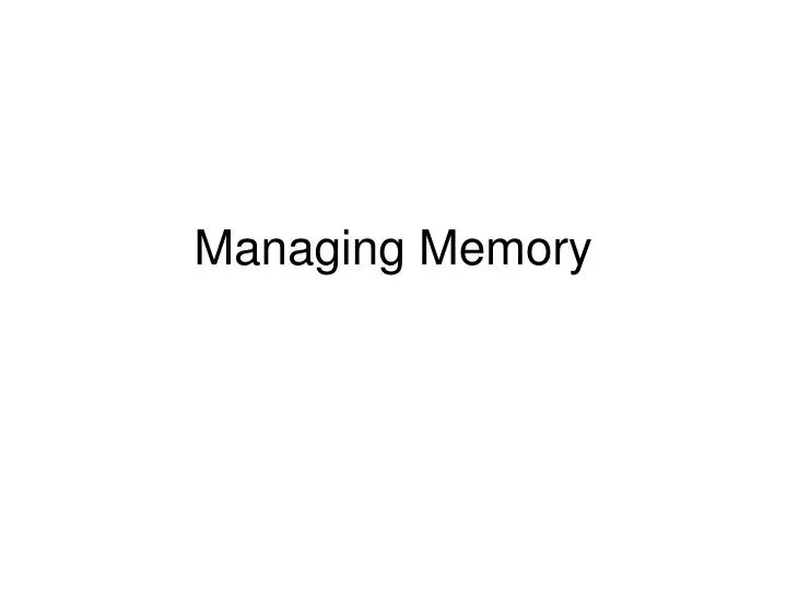 managing memory