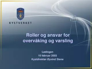 roller og ansvar for overv king og varsling