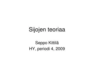 sijojen teoriaa