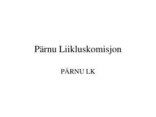 p rnu liikluskomisjon