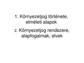 1 k rnyezetjog t rt nete elm leti alapok