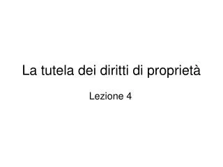la tutela dei diritti di propriet
