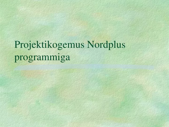 projektikogemus nordplus programmiga
