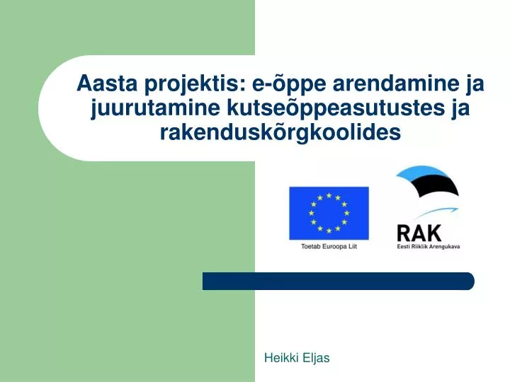 aasta projektis e ppe arendamine ja juurutamine kutse ppeasutustes ja rakendusk rgkoolides