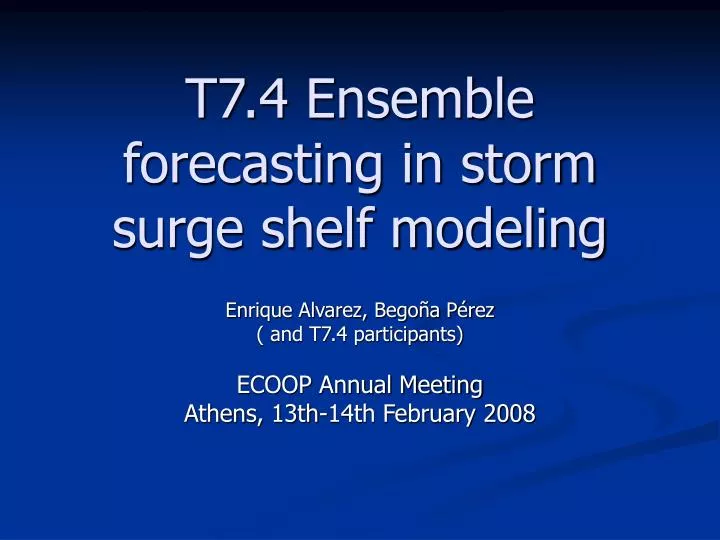 t7 4 ensemble forecasting in storm surge shelf modeling