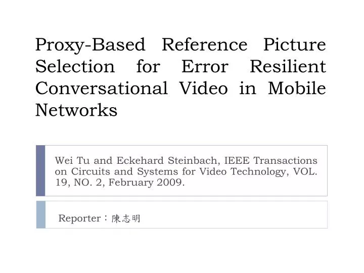 proxy based reference picture selection for error resilient conversational video in mobile networks