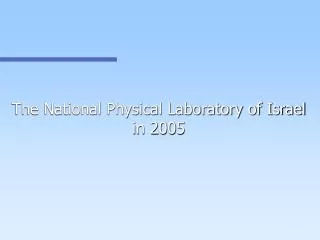 The National Physical Laboratory of Israel in 2005