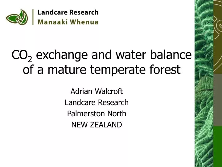 co 2 exchange and water balance of a mature temperate forest