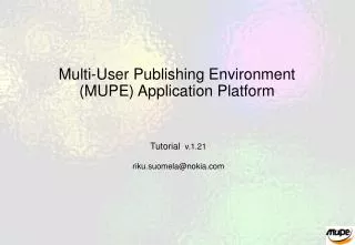 Multi-User Publishing Environment (MUPE) Application Platform