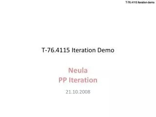 T-76.4115 Iteration Demo