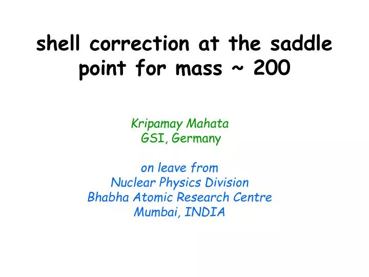 shell correction at the saddle point for mass 200