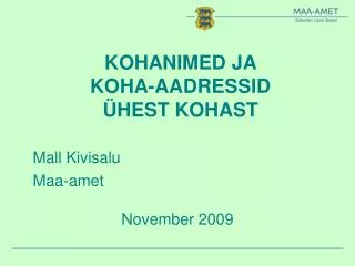 kohanimed ja koha aadressid hest kohast