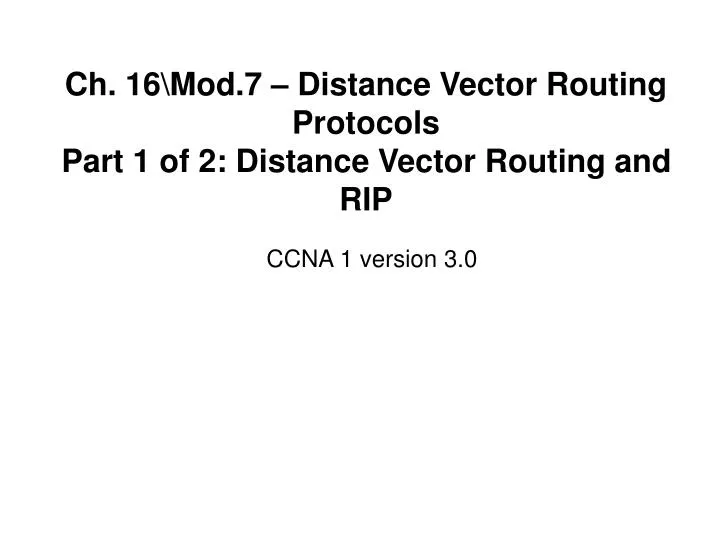 ch 16 mod 7 distance vector routing protocols part 1 of 2 distance vector routing and rip
