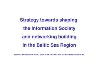 Strategy towards shaping the Information Society and networking building in the Baltic Sea Region