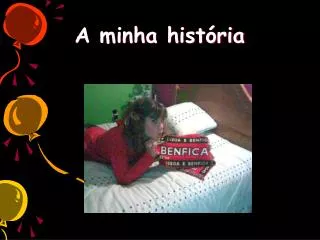 a minha hist ria