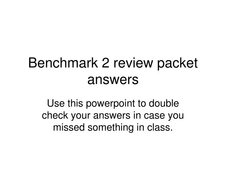 benchmark 2 review packet answers