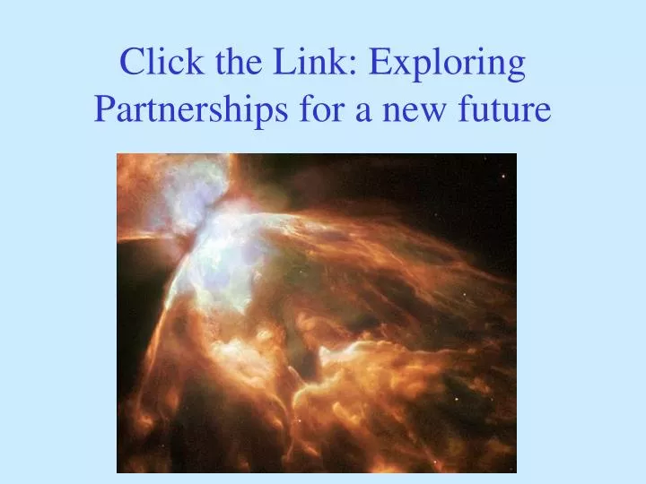 click the link exploring partnerships for a new future