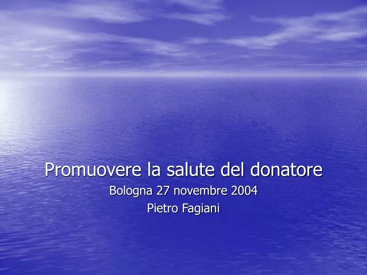 promuovere la salute del donatore bologna 27 novembre 2004 pietro fagiani