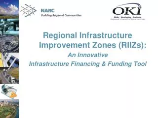 Regional Infrastructure Improvement Zones (RIIZs): An Innovative