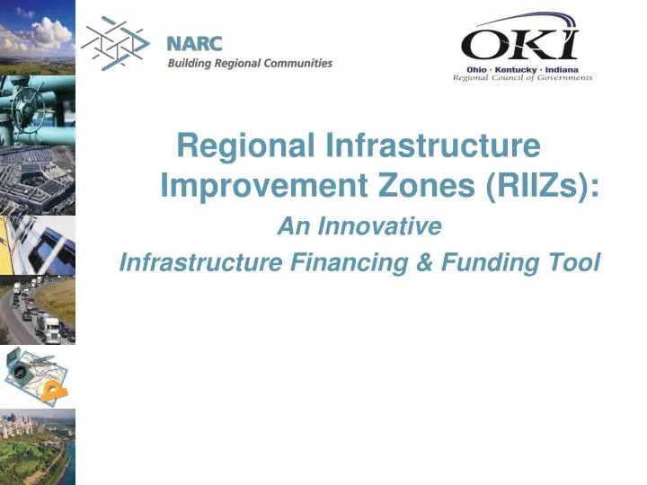 regional infrastructure improvement zones riizs an innovative infrastructure financing funding tool
