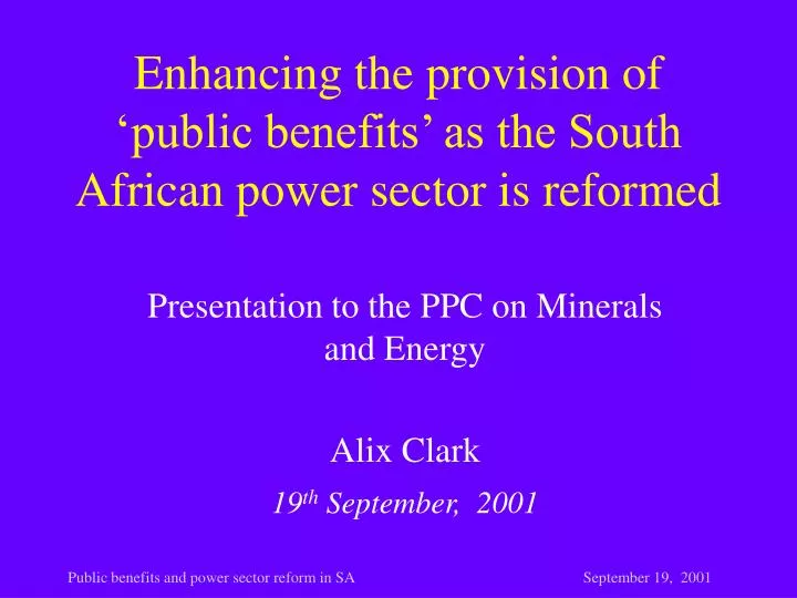 enhancing the provision of public benefits as the south african power sector is reformed
