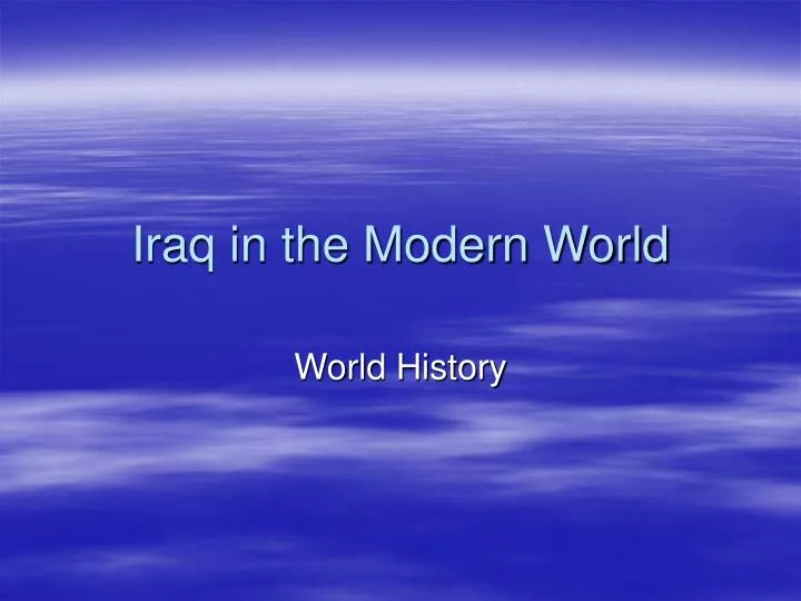 iraq in the modern world