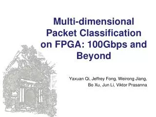 Multi-dimensional Packet Classification on FPGA: 100Gbps and Beyond