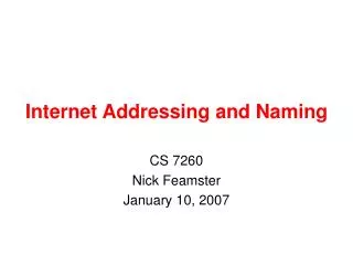 Internet Addressing and Naming