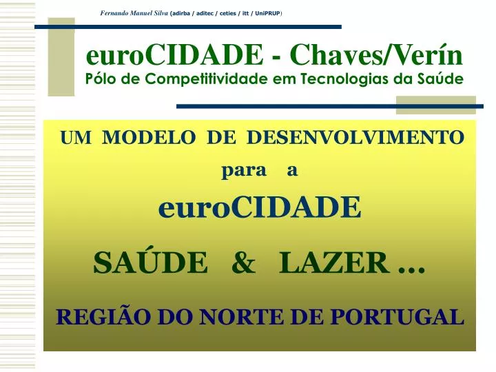 eurocidade chaves ver n p lo de competitividade em tecnologias da sa de