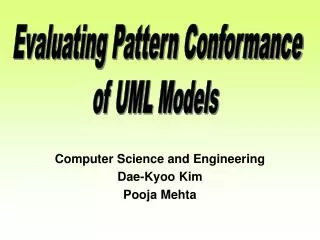 Computer Science and Engineering Dae-Kyoo Kim Pooja Mehta