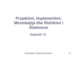 projektimi implementimi mirembajtja dhe rishikimi i sistemeve