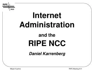 Internet Administration and the RIPE NCC