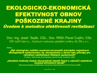 ekologicko ekonomick efektivnost obnov po kozen krajiny vodem k metodice efektivnosti revitalizac