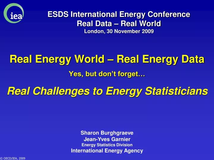 esds international energy conference real data real world london 30 november 2009