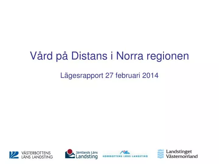 v rd p distans i norra regionen l gesrapport 27 februari 2014