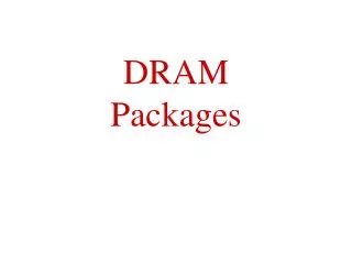 DRAM Packages