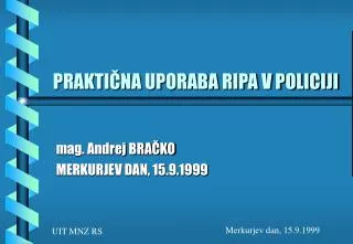 prakti na uporaba ripa v policiji